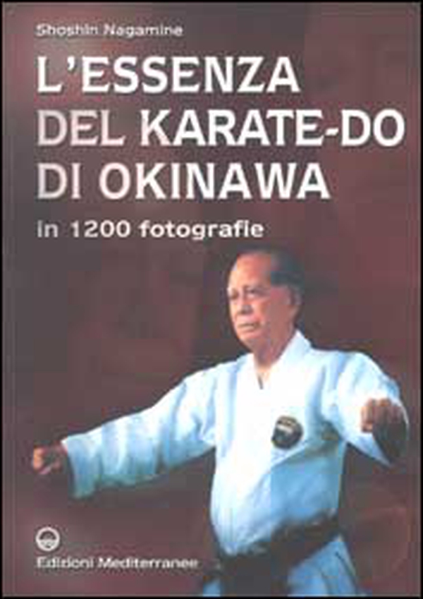 L'essenza del karate-do di Okinawa - Librerie.coop L'essenza del karate-do di Okinawa - Librerie.coop