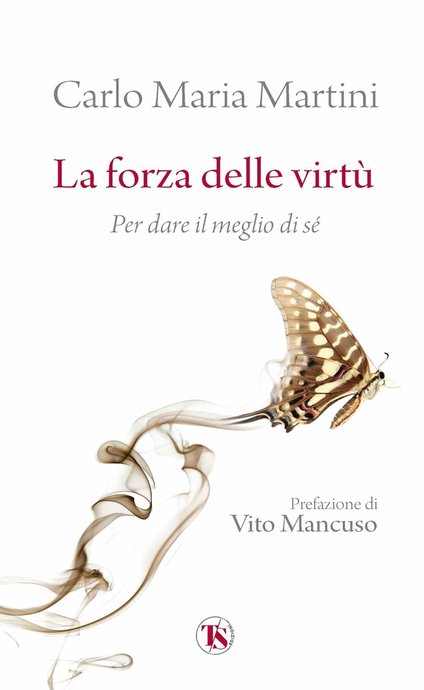 La forza delle virtù - Librerie.coop La forza delle virtù - Librerie.coop