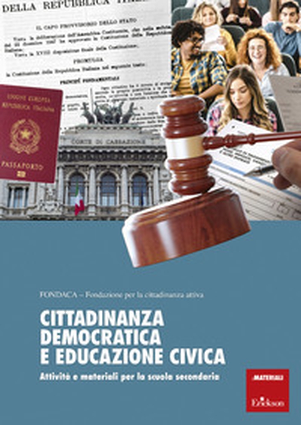 Cittadinanza democratica e educazione civica. Attività e materiali per la scuola secondaria - Librerie.coop Cittadinanza democratica e educazione civica. Attività e materiali per la scuola secondaria - Librerie.coop