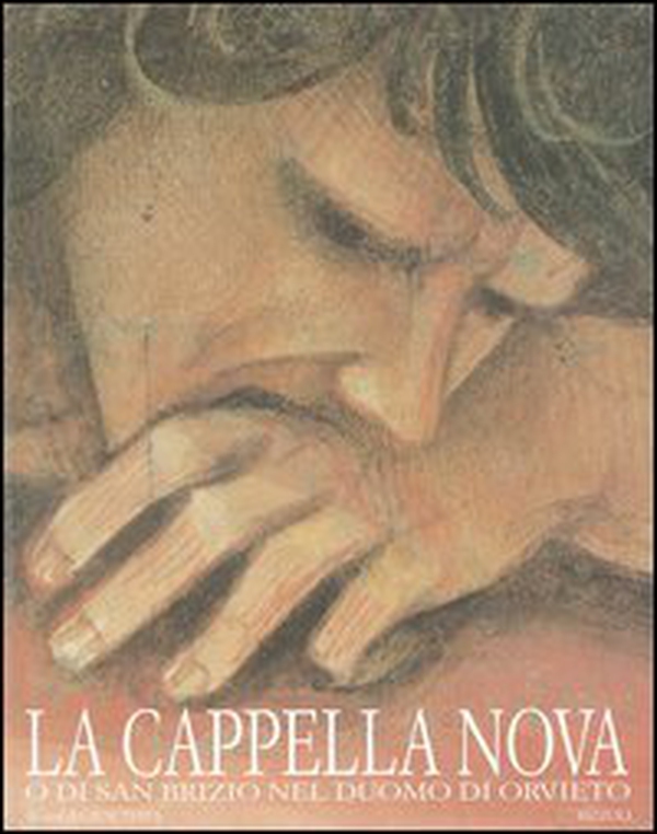 La cappella Nuova o di San Brizio nel Duomo di Orvieto - Librerie.coop La cappella Nuova o di San Brizio nel Duomo di Orvieto - Librerie.coop