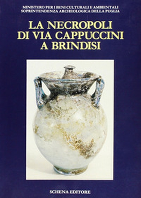 La necropoli di via Cappuccini a Brindisi - Librerie.coop La necropoli di via Cappuccini a Brindisi - Librerie.coop