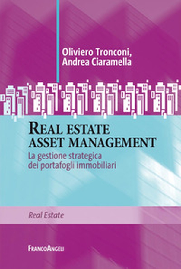 Real estate asset management. La gestione strategica dei portafogli immobiliari - Librerie.coop Real estate asset management. La gestione strategica dei portafogli immobiliari - Librerie.coop