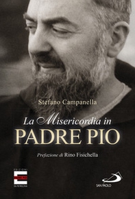 La misericordia in padre Pio - Librerie.coop