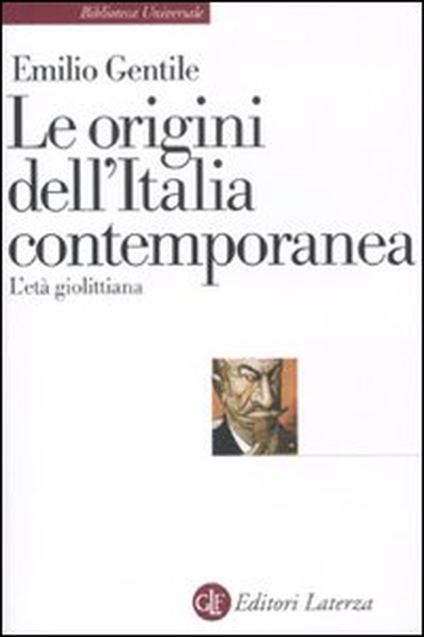 Le origini dell'Italia contemporanea. L'età giolittiana - Librerie.coop Le origini dell'Italia contemporanea. L'età giolittiana - Librerie.coop