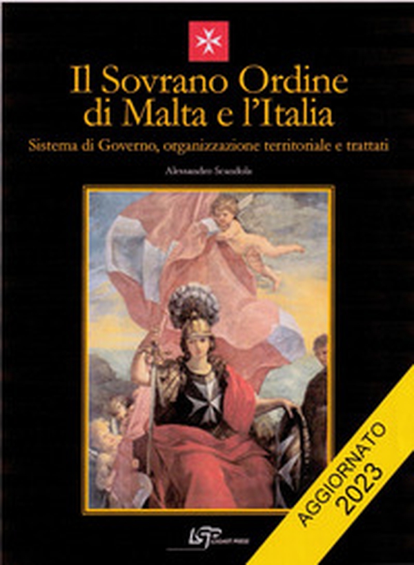 Il Sovrano Ordine di Malta e l'Italia. Sistema di governo, organizzazione territoriale e trattati - Librerie.coop Il Sovrano Ordine di Malta e l'Italia. Sistema di governo, organizzazione territoriale e trattati - Librerie.coop