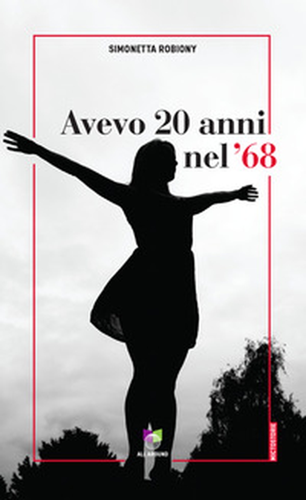 Avevo 20 anni nel '68 - Librerie.coop Avevo 20 anni nel '68 - Librerie.coop