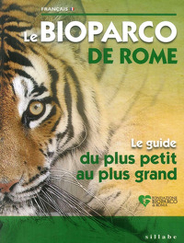 Bioparco di Roma. La tua guida dal piccolo al grande. Ediz. francese - Librerie.coop Bioparco di Roma. La tua guida dal piccolo al grande. Ediz. francese - Librerie.coop