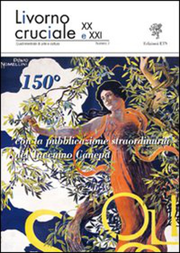 Livorno cruciale XX e XXI. Quadrimestrale di arte e cultura - Vol. 7 - Librerie.coop Livorno cruciale XX e XXI. Quadrimestrale di arte e cultura - Vol. 7 - Librerie.coop