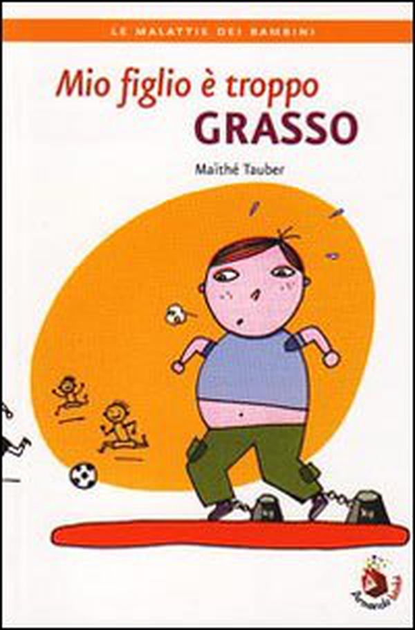 Mio figlio è troppo grasso - Librerie.coop Mio figlio è troppo grasso - Librerie.coop