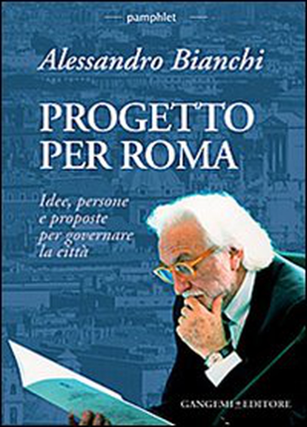 Progetto per Roma. Idee, persone e proposte per governare la città - Librerie.coop Progetto per Roma. Idee, persone e proposte per governare la città - Librerie.coop