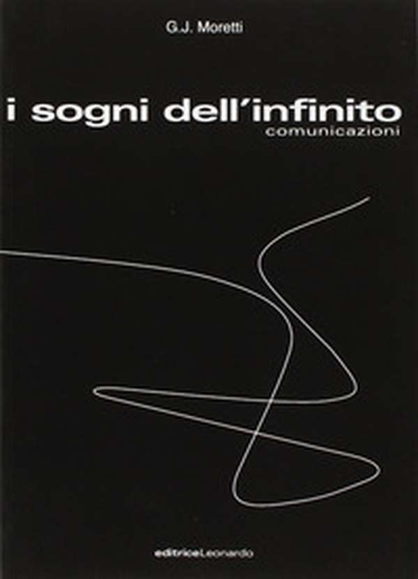 I sogni dell'infinito. Comunicazioni - Librerie.coop I sogni dell'infinito. Comunicazioni - Librerie.coop