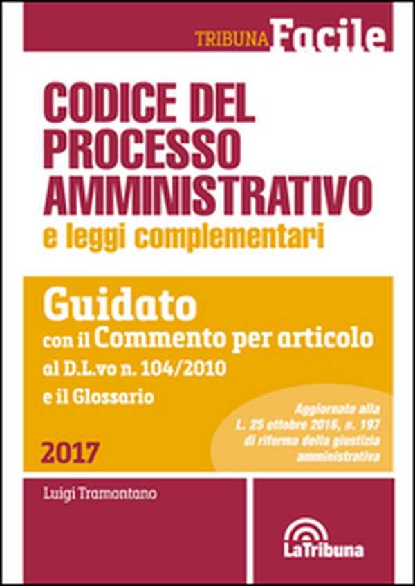 Codice del processo amministrativo e leggi complementari. Guidato con il Commento per articolo al D.L.vo n. 104/2010 e il Glossario - Librerie.coop Codice del processo amministrativo e leggi complementari. Guidato con il Commento per articolo al D.L.vo n. 104/2010 e il Glossario - Librerie.coop
