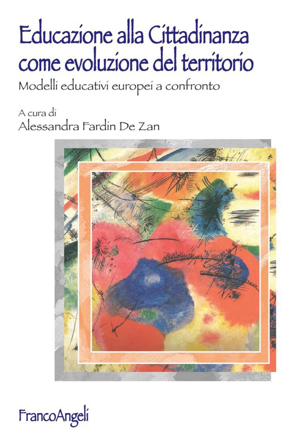 Educazione alla cittadinanza come evoluzione del territorio. Modelli educativi europei a confronto - Librerie.coop Educazione alla cittadinanza come evoluzione del territorio. Modelli educativi europei a confronto - Librerie.coop