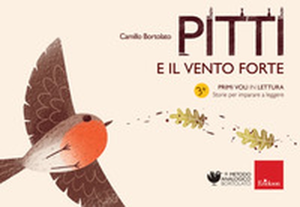 Pitti e il vento forte. Primi voli in lettura. Storie per imparare a leggere - Librerie.coop Pitti e il vento forte. Primi voli in lettura. Storie per imparare a leggere - Librerie.coop
