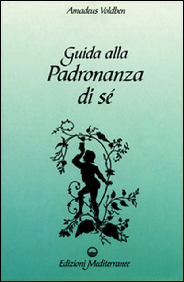 Guida alla padronanza di sé - Librerie.coop Guida alla padronanza di sé - Librerie.coop