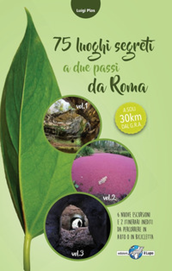 75 luoghi segreti a due passi da Roma - Librerie.coop 75 luoghi segreti a due passi da Roma - Librerie.coop