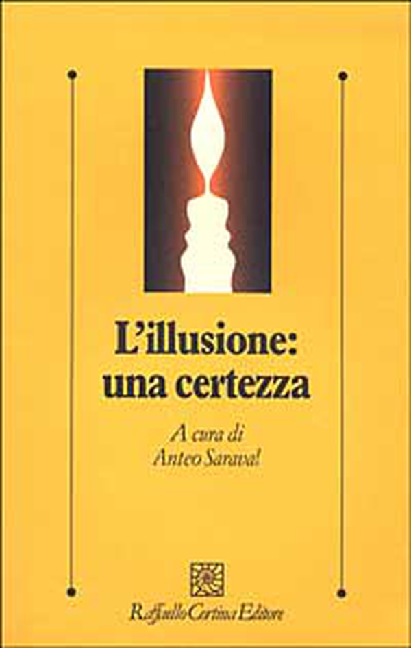L'illusione: una certezza - Librerie.coop L'illusione: una certezza - Librerie.coop