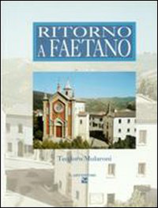 Ritorno a Faetano - Librerie.coop Ritorno a Faetano - Librerie.coop