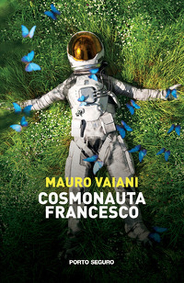 Cosmonauta Francesco - Librerie.coop Cosmonauta Francesco - Librerie.coop