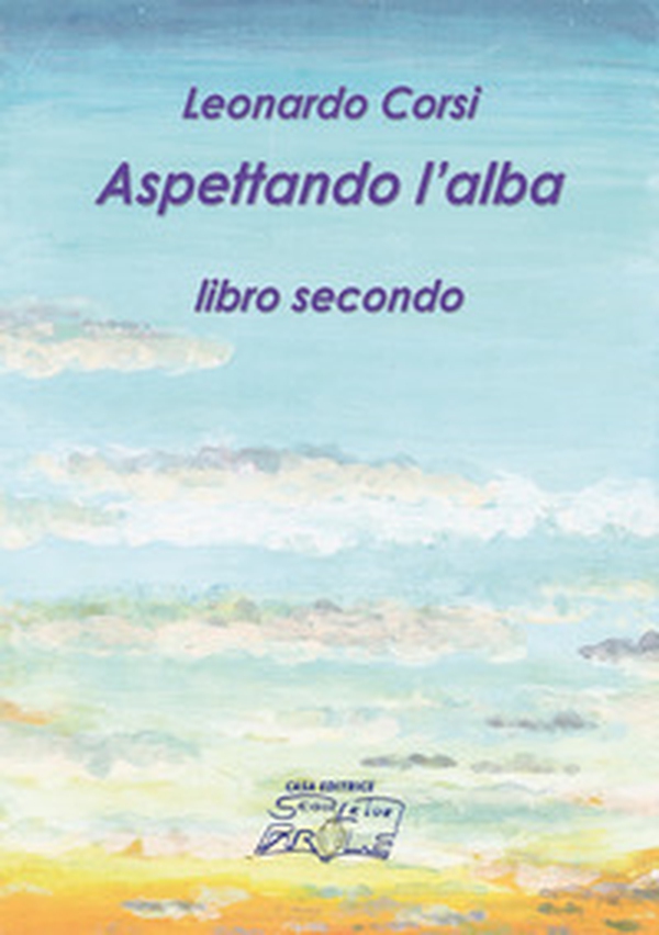 Aspettando l'alba - Vol. 2 - Librerie.coop Aspettando l'alba - Vol. 2 - Librerie.coop