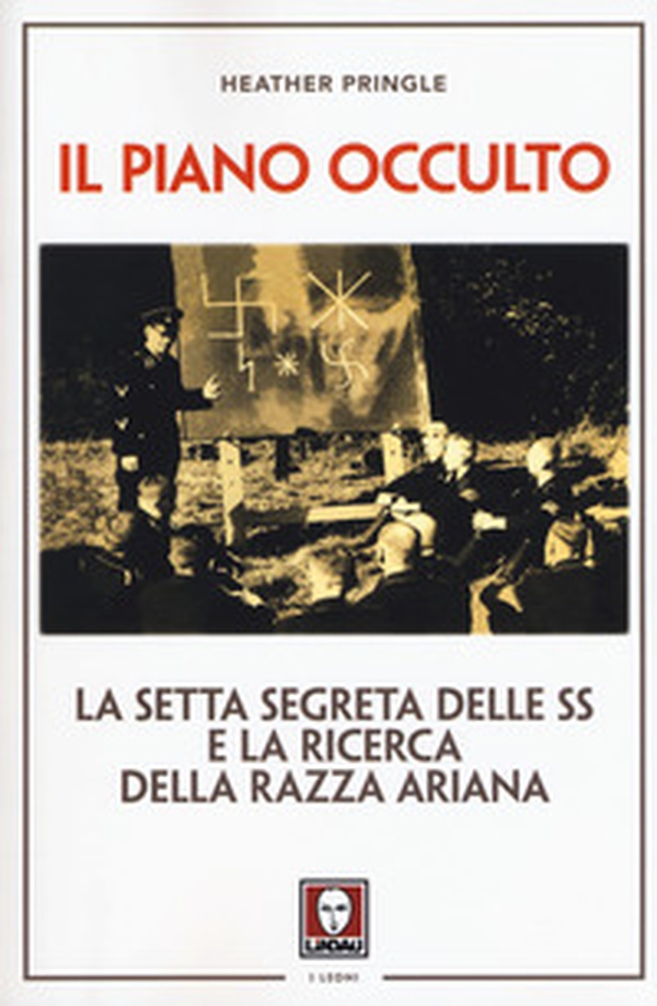 Il piano occulto. La setta segreta delle SS e la ricerca della razza ariana - Librerie.coop Il piano occulto. La setta segreta delle SS e la ricerca della razza ariana - Librerie.coop