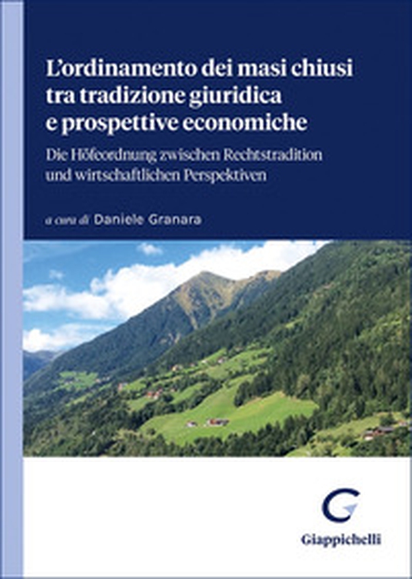 L'ordinamento dei masi chiusi tra tradizione giuridica e prospettive economiche - Librerie.coop L'ordinamento dei masi chiusi tra tradizione giuridica e prospettive economiche - Librerie.coop