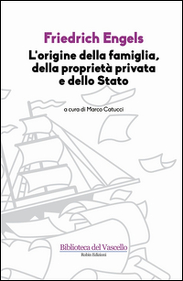 L'origine della famiglia, della proprietà privata e dello Stato - Librerie.coop L'origine della famiglia, della proprietà privata e dello Stato - Librerie.coop