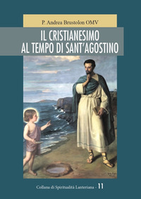 Il cristianesimo al tempo di Sant'Agostino - Librerie.coop Il cristianesimo al tempo di Sant'Agostino - Librerie.coop