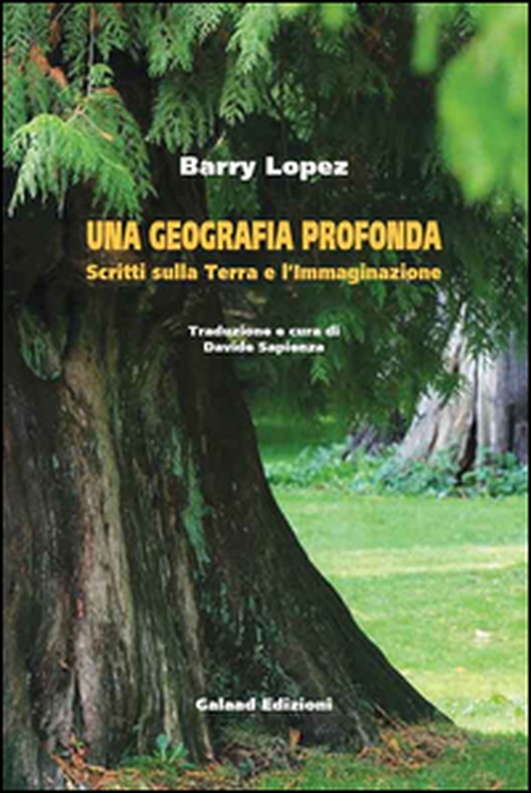 Una geografia profonda. Scritti sulla terra e l'immaginazione - Librerie.coop Una geografia profonda. Scritti sulla terra e l'immaginazione - Librerie.coop