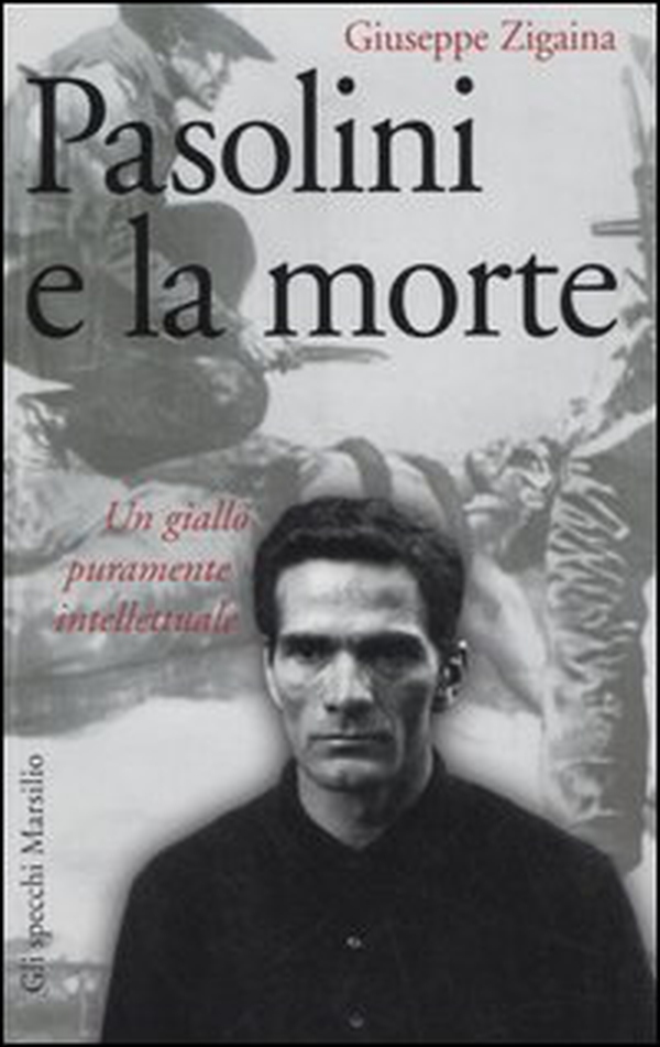 Pasolini e la morte. Un giallo puramente intellettuale - Librerie.coop Pasolini e la morte. Un giallo puramente intellettuale - Librerie.coop