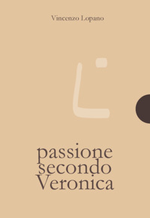 Passione secondo Veronica - Librerie.coop Passione secondo Veronica - Librerie.coop