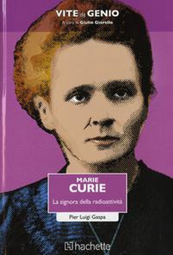 Marie Curie. La signora della radioattività - Librerie.coop Marie Curie. La signora della radioattività - Librerie.coop