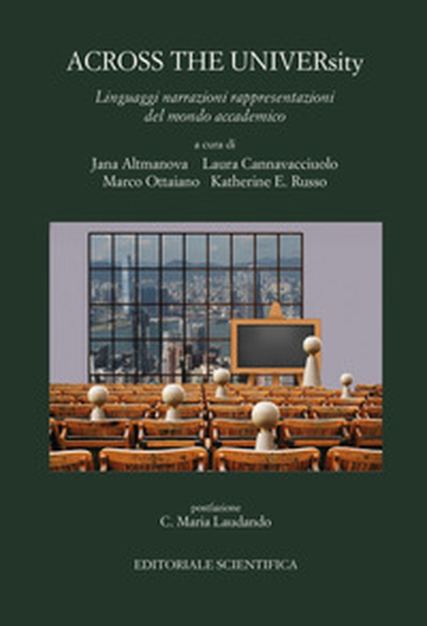 Across the university. Linguaggi narrazioni rappresentazioni del mondo accademico - Librerie.coop Across the university. Linguaggi narrazioni rappresentazioni del mondo accademico - Librerie.coop