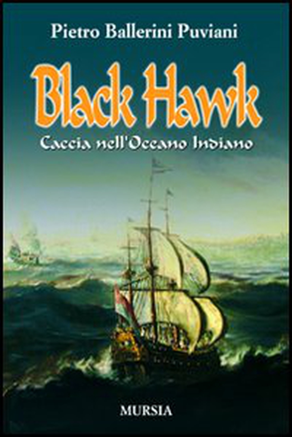 Black Hawk. Caccia nell'Oceano Indiano - Librerie.coop Black Hawk. Caccia nell'Oceano Indiano - Librerie.coop