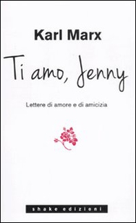 Ti amo Jenny. Lettere di amore e di amicizia - Librerie.coop