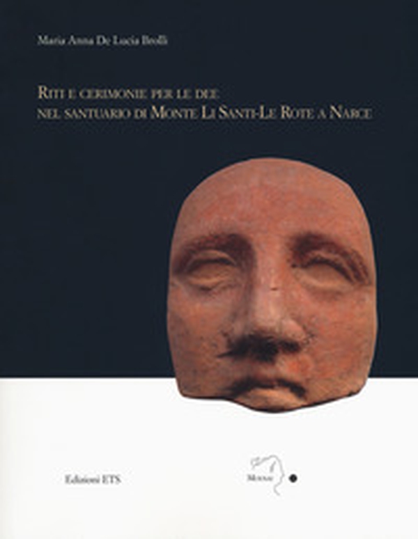 Riti e cerimonie per le dee nel santuario di Monte Li Santi-Le Rote a Narce - Librerie.coop Riti e cerimonie per le dee nel santuario di Monte Li Santi-Le Rote a Narce - Librerie.coop