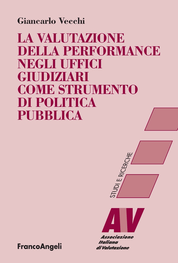 La valutazione della performance negli uffici giudiziari come strumento di politica pubblica - Librerie.coop La valutazione della performance negli uffici giudiziari come strumento di politica pubblica - Librerie.coop