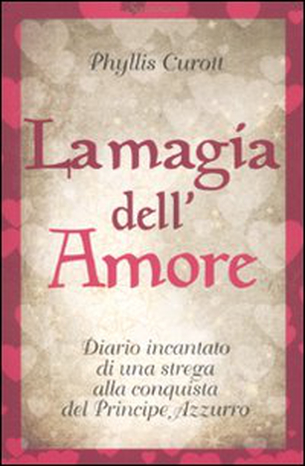 La magia dell'amore - Librerie.coop La magia dell'amore - Librerie.coop