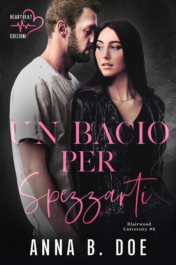 Un bacio per spezzarti - Librerie.coop Un bacio per spezzarti - Librerie.coop