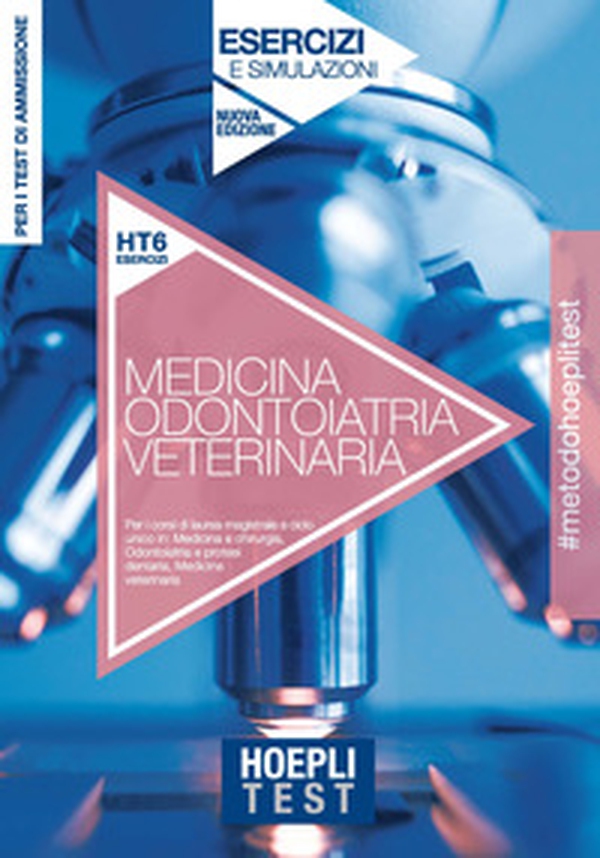Hoepli Test. Medicina, Odontoiatria, Veterinaria. Esercizi e simulazioni. Per i test di ammissione all'università - Librerie.coop Hoepli Test. Medicina, Odontoiatria, Veterinaria. Esercizi e simulazioni. Per i test di ammissione all'università - Librerie.coop
