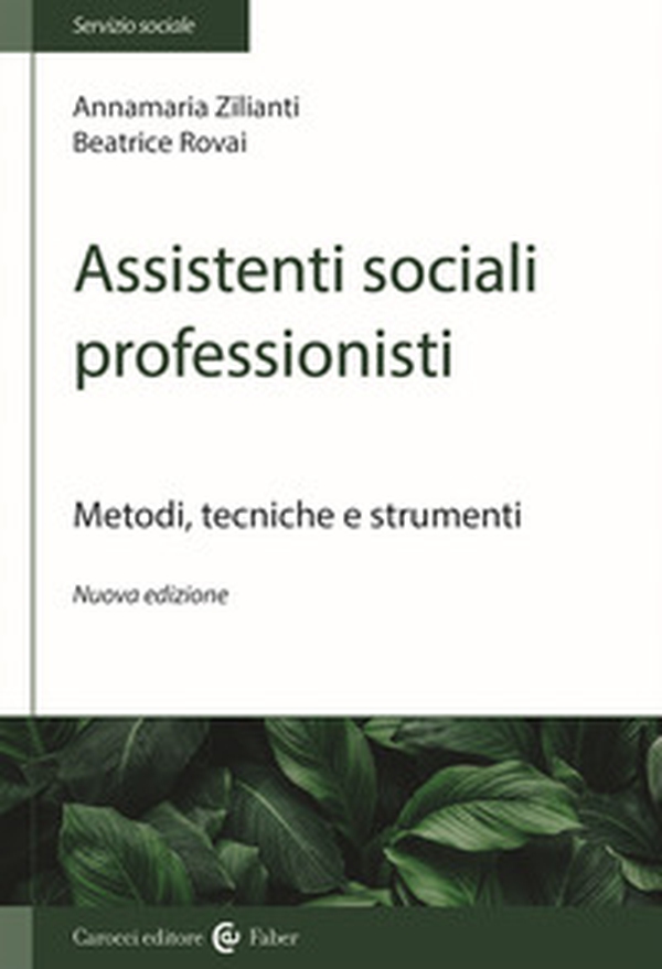 Assistenti sociali professionisti. Metodologia del lavoro sociale - Librerie.coop Assistenti sociali professionisti. Metodologia del lavoro sociale - Librerie.coop