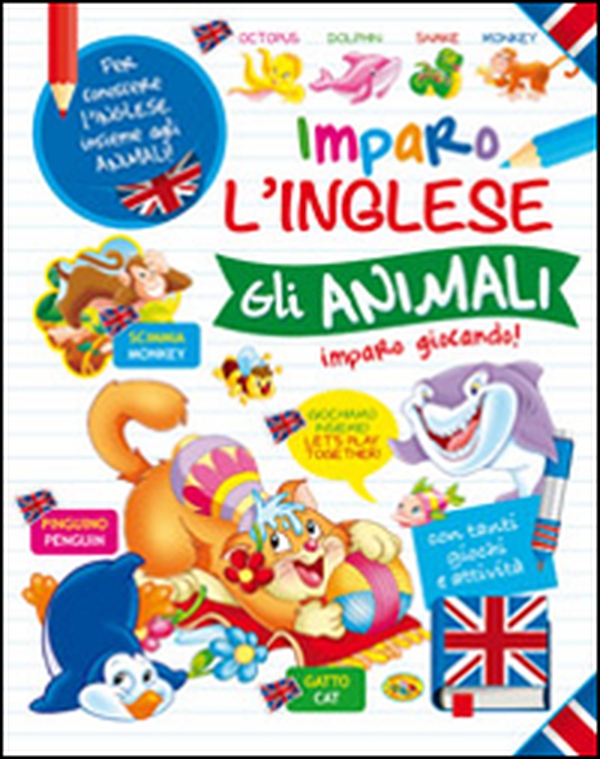 Gli animali. Imparo l'inglese - Librerie.coop Gli animali. Imparo l'inglese - Librerie.coop