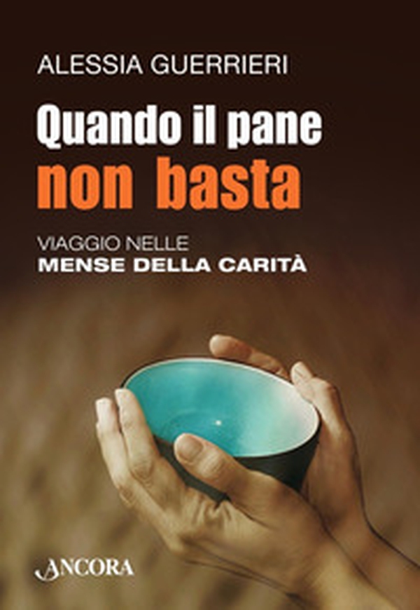 Quando il pane non basta - Librerie.coop Quando il pane non basta - Librerie.coop