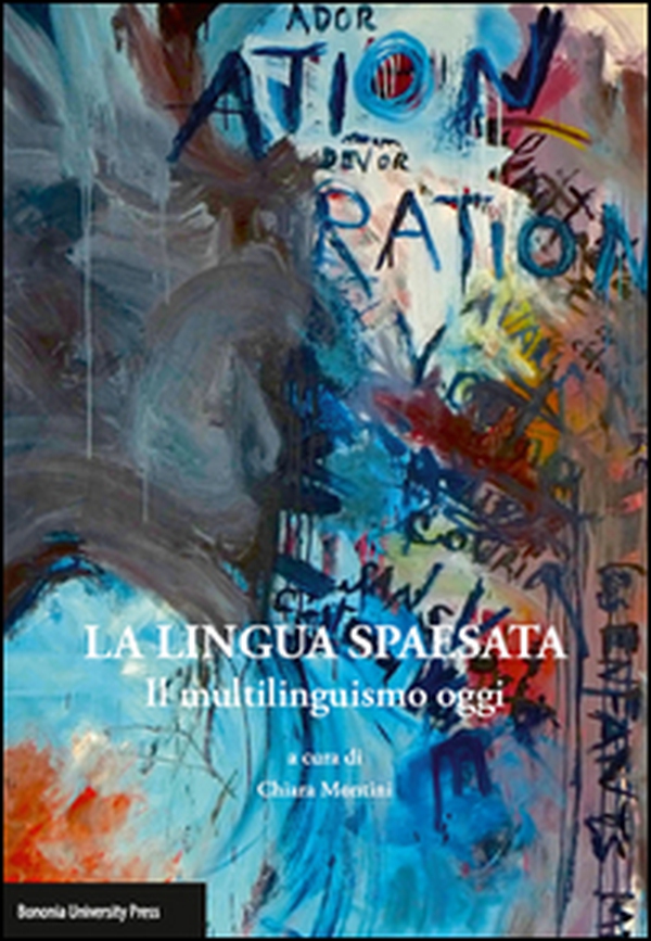 La lingua spaesata. Il multilinguismo oggi - Librerie.coop La lingua spaesata. Il multilinguismo oggi - Librerie.coop