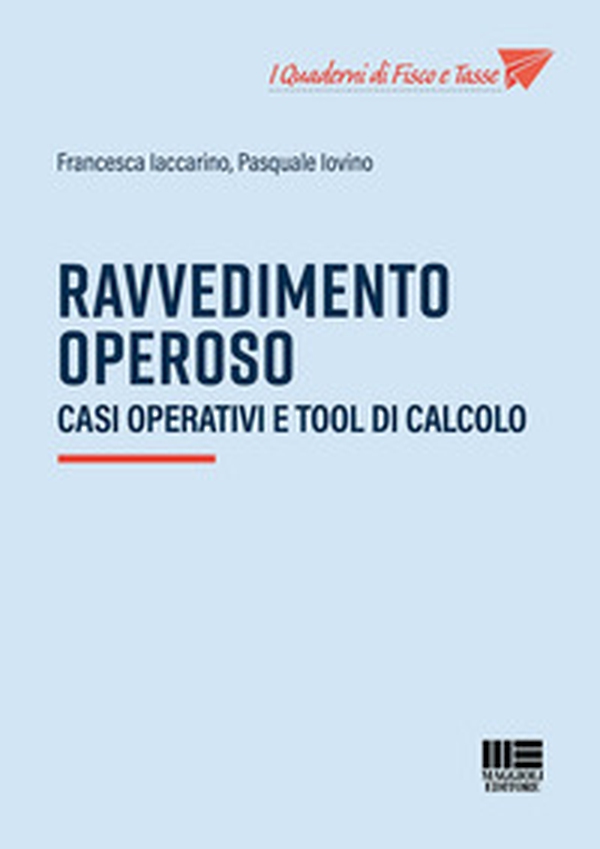 Ravvedimento operoso. Casi operativi e tool di calcolo - Librerie.coop Ravvedimento operoso. Casi operativi e tool di calcolo - Librerie.coop