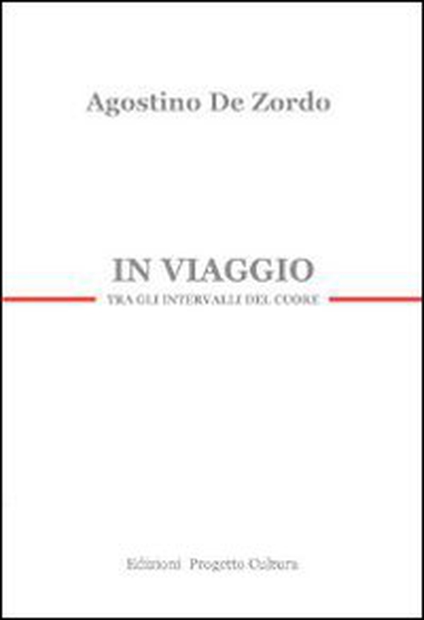 In viaggio. Tra gli intervalli del cuore - Librerie.coop In viaggio. Tra gli intervalli del cuore - Librerie.coop