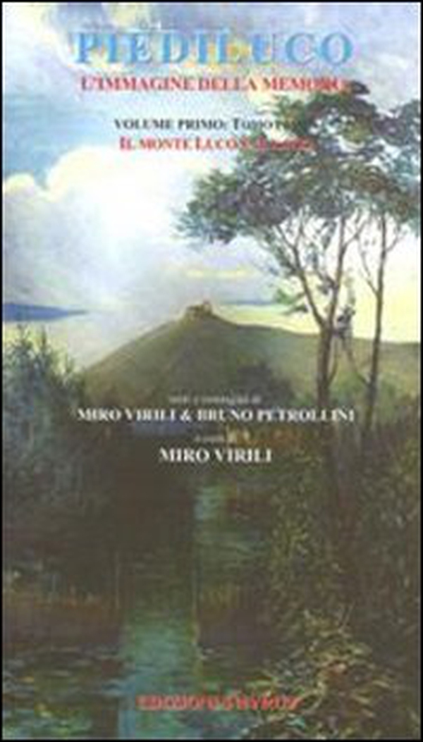 Piediluco l'immagine della memoria. Il monte Luco e il lago - Librerie.coop Piediluco l'immagine della memoria. Il monte Luco e il lago - Librerie.coop