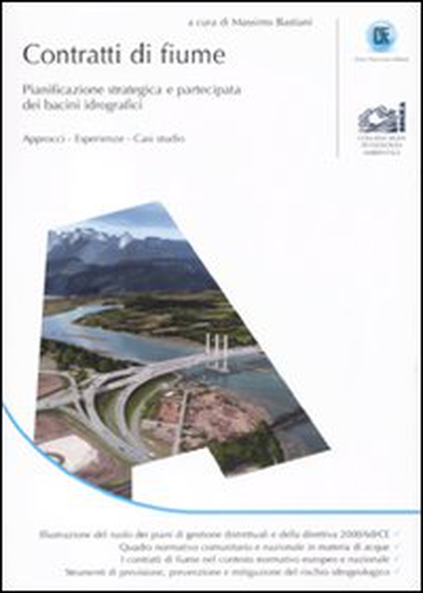 Contratti di fiume. Pianificazione strategica e partecipata dei bacini idrografici - Librerie.coop Contratti di fiume. Pianificazione strategica e partecipata dei bacini idrografici - Librerie.coop