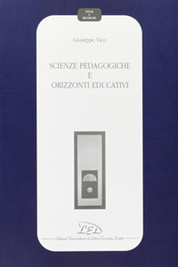 Scienze pedagogiche e orizzonti educativi - Librerie.coop Scienze pedagogiche e orizzonti educativi - Librerie.coop