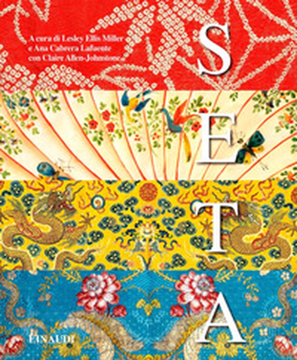Seta. Fibre, tessuti e moda - Librerie.coop Seta. Fibre, tessuti e moda - Librerie.coop